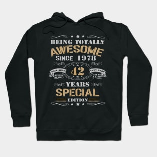 42 Years Special Edition Made In 1978 42nd Birthday Hoodie